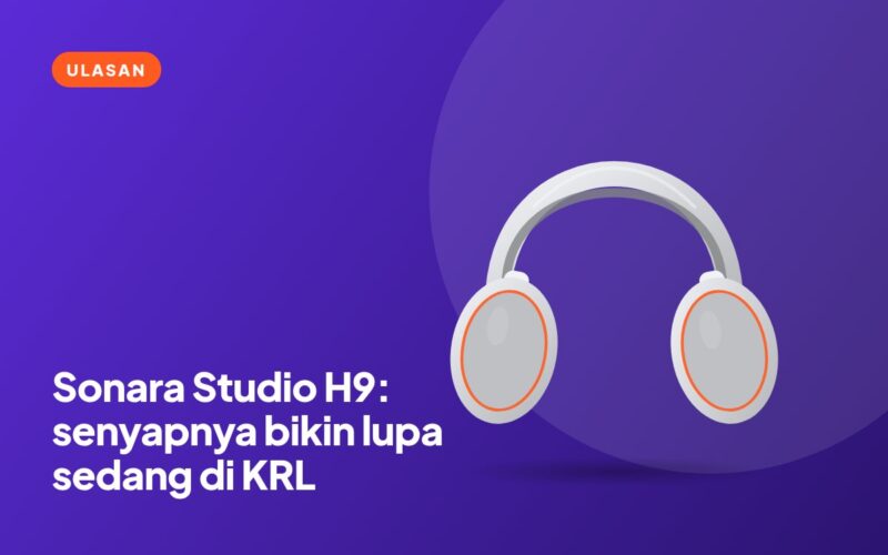 Sonara Studio H9: Senyapnya Bikin Lupa Sedang di KRL